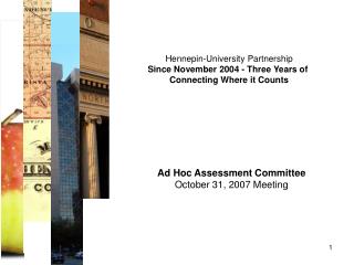 Hennepin-University Partnership Since November 2004 - Three Years of Connecting Where it Counts