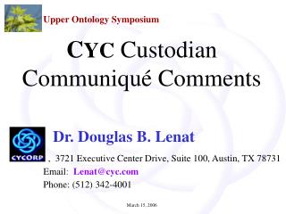 Dr. Douglas B. Lenat , 3721 Executive Center Drive, Suite 100, Austin, TX 78731