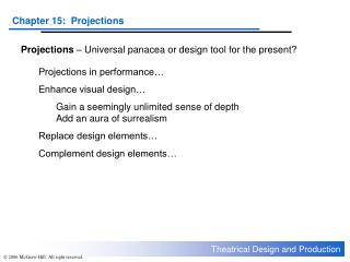 Projections – Universal panacea or design tool for the present?