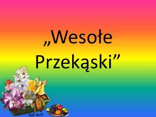 „Wesołe Przekąski”