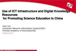 Xiao Yun Computer Network Information Center(CNIC) Chinese Academy of Sciences(CAS) xy@cnic