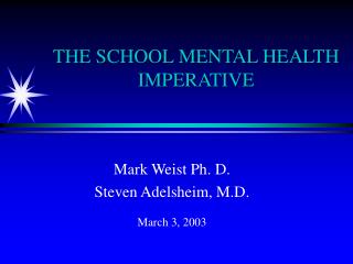 THE SCHOOL MENTAL HEALTH IMPERATIVE