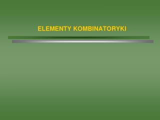 ELEMENTY KOMBINATORYKI