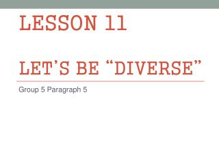 LESSON 11 LET’S BE “DIVERSE”