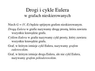 Drogi i cykle Eulera w grafach nieskierowanych