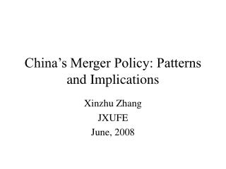 China’s Merger Policy: Patterns and Implications