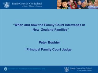“When and how the Family Court intervenes in New Zealand Families” Peter Boshier