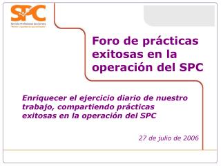 Foro de prácticas exitosas en la operación del SPC