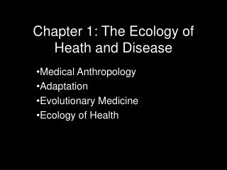 Chapter 1: The Ecology of Heath and Disease