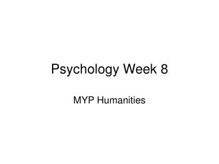 Psychology Week 8