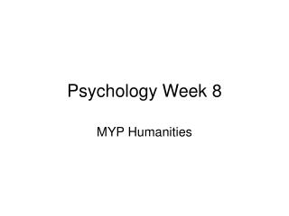Psychology Week 8