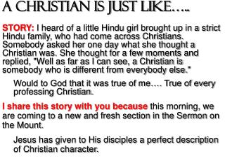 A Christian is just like…..