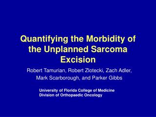 Quantifying the Morbidity of the Unplanned Sarcoma Excision