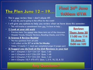 The Plan June 12 – 19…