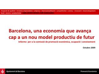 Barcelona, una economia que avança cap a un nou model productiu de futur