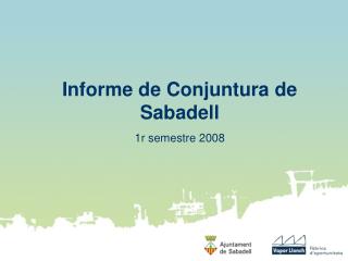 Informe de Conjuntura de Sabadell 1r semestre 2008