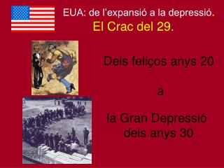 EUA: de l’expansió a la depressió . El Crac del 29.