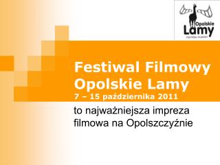 Festiwal Filmowy Opolskie Lamy 7 – 15 października 2011