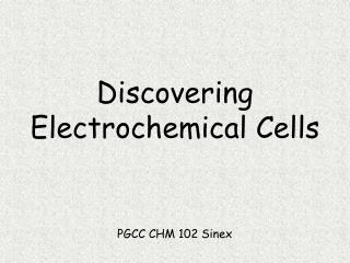 Discovering Electrochemical Cells