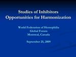 Studies of Inhibitors Opportunities for Harmonization