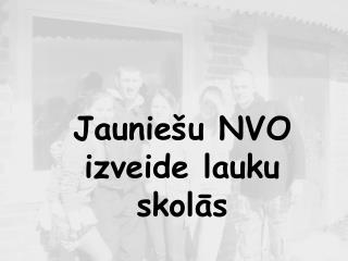 Jauniešu NVO izveide lauku skolās