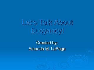 Let’s Talk About Buoyancy!