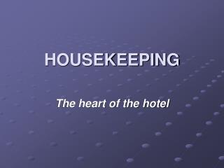 HOUSEKEEPING