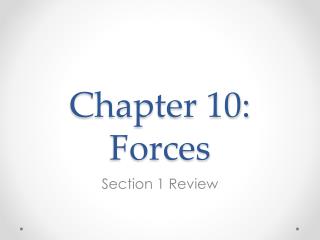 Chapter 10: Forces