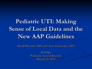 Pediatric UTI: Making Sense of Local Data and the New AAP Guidelines