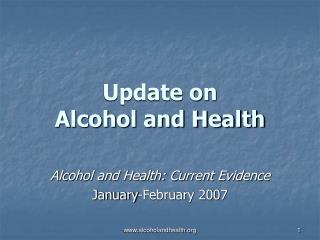 Update on Alcohol and Health