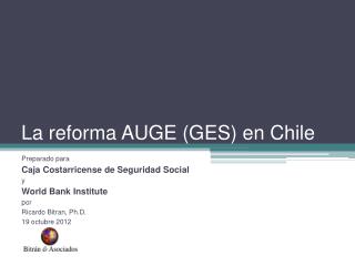 La reforma AUGE (GES) en Chile