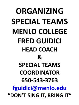 SPECIAL TEAMS DEVELOPMENT 1. 	WHAT IT TAKES TO BECOME A SPECIAL TEAMS COACH:
