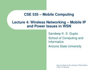 CSE 535 – Mobile Computing Lecture 4: Wireless Networking – Mobile IP and Power Issues in WSN