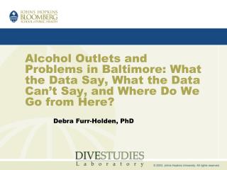 Debra Furr-Holden, PhD