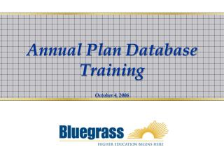 Annual Plan Database Training October 4, 2006