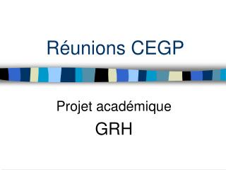 Réunions CEGP