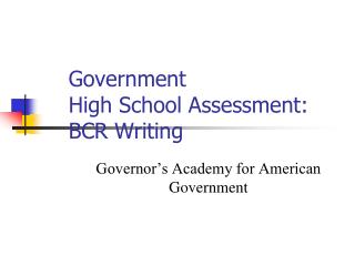 Government High School Assessment: BCR Writing