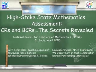 High-Stake State Mathematics Assessment: CRs and BCRs…The Secrets Revealed
