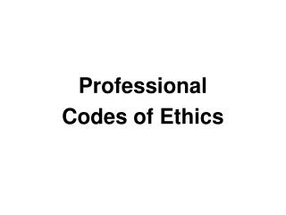 Professional Codes of Ethics