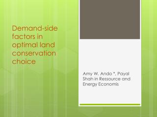 Demand-side factors in optimal land conservation choice