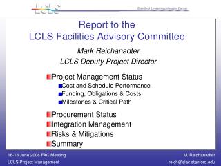 Report to the LCLS Facilities Advisory Committee