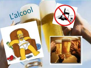 L’alcool