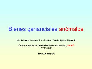 Bienes gananciales anómalos