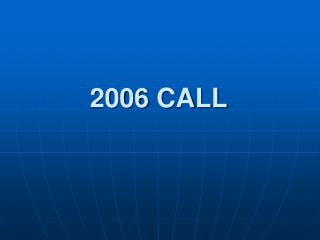 2006 CALL