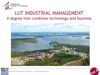 LUT INDUSTRIAL MANAGEMENT A degree that combines technology and business