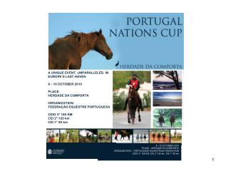 A UNIQUE EVENT, UNPARALLELED, IN EUROPE’S LAST HAVEN 8 – 10 OCTOBER 2010 PLACE: