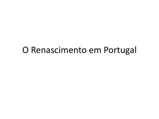 O Renascimento em Portugal