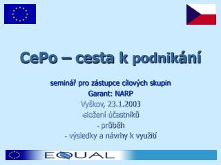 CePo – cesta k podnik ání