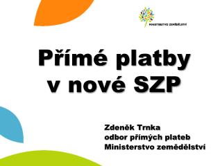 Přímé platby v nové SZP