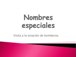 Nombres especiales